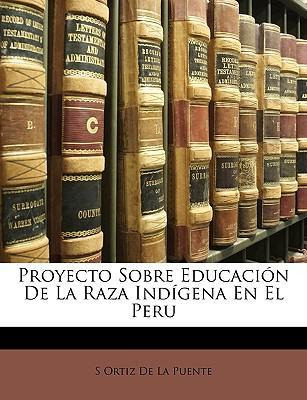 Libro Proyecto Sobre Educaci N De La Raza Ind Gena En El ...