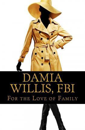 Libro Damia Willis, Fbi : For The Love Of Family - Dana N...