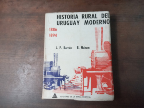 Libro Historia Rural Del Uruguay Moderno 1886-1894