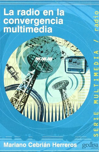Libro La Radio En La Convergencia Multimedia De Mariano Cebr
