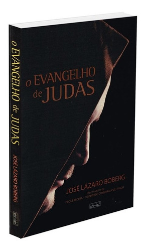 O Evangelho de Judas, de: José Lázaro Boberg. Editora EME, em português, 2016