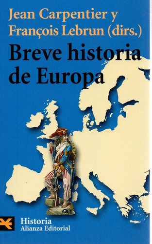 Breve Historia De Europa - Carpentier Y Lebrún  - Alianza