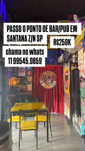 Passo O Ponto - Bar & Pub O Embarxador - Santana Zona Norte Em Pleno Funcionamento Com Faturamento E Clientes - Motivo: Viagem