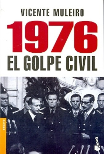 1976 El Golpe Civil - Vicente Muleiro