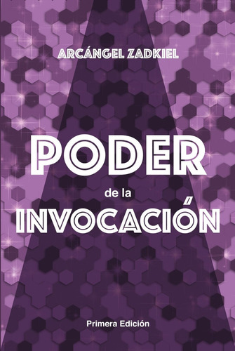 Libro Poder De La Invocación, Arcángel Zadkiel