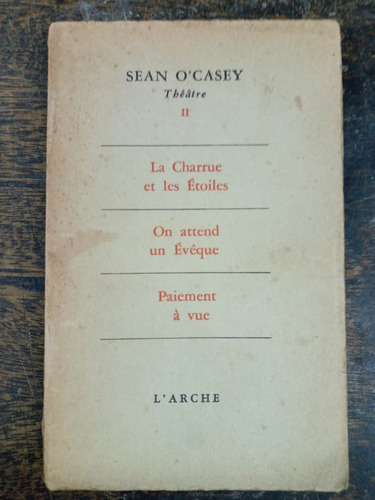 Theatre 3 * Sean O´ Casey * 3 Obras * L´arche 1961 *