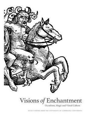 Libro Visions Of Enchantment: Occultism, Magic And Visual...
