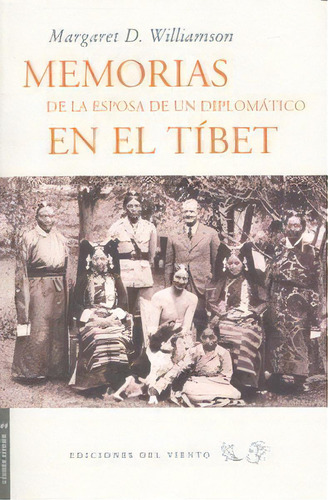 Memorias De La Esposa De Un Diplomãâ¡tico En El Tibet, De Williamson, Margaret. Editorial Ediciones Del Viento, S.l., Tapa Blanda En Español