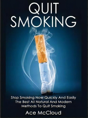 Quit Smoking, De Ace Mccloud. Editorial Pro Mastery Publishing, Tapa Dura En Inglés