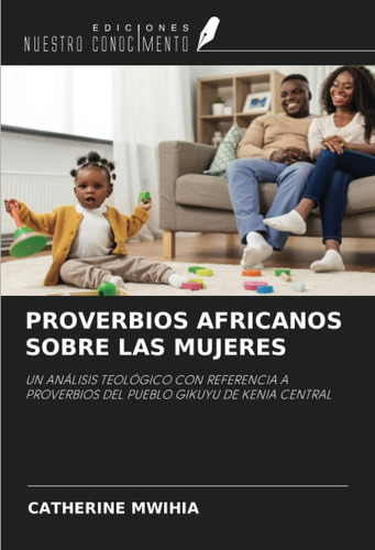 Libro Proverbios Africanos Sobre Las Mujeres Un Análisis Te