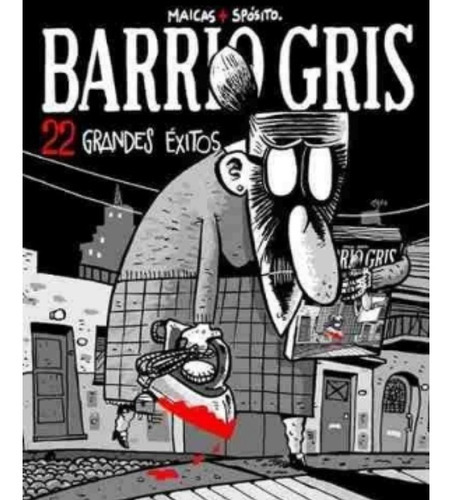 Barrio Gris, De Maicas Sposito. Editorial Wolkowicz, Tapa Blanda, Edición 2015 En Español, 2015