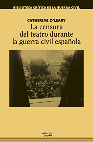 Libro La Censura Del Teatro Durante La Guerra Civil Española