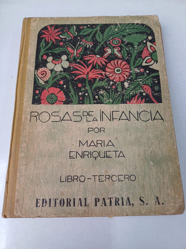 Rosas De La Infancia -lecturas-maría Enriqueta (1940) (ilust