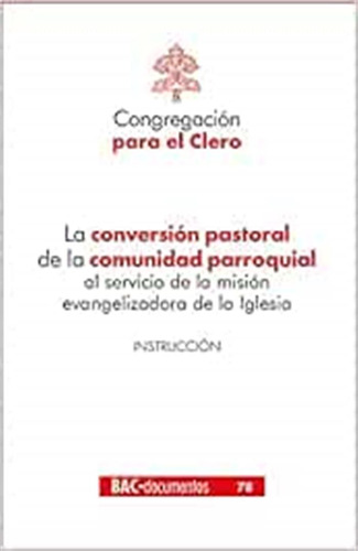 La Conversión Pastoral De La Comunidad Parroquial Al Servici