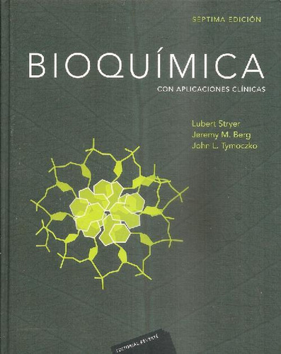 Libro Bioquímica Con Aplicaciones Clínicas De Jeremy M. Berg