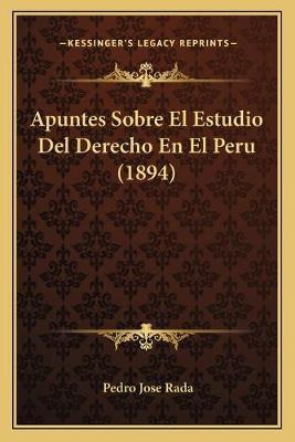 Libro Apuntes Sobre El Estudio Del Derecho En El Peru (18...