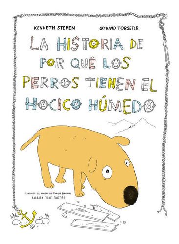 Historia De Por Que Los Perros Tienen El Hocico Humedo, De Steven, Kenneth. Editorial Barbara Fiore, Tapa -1 En Español