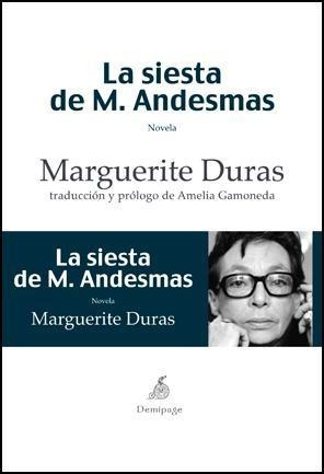 La Siesta De M - Andesmas, Marguerite Duras, Demipage