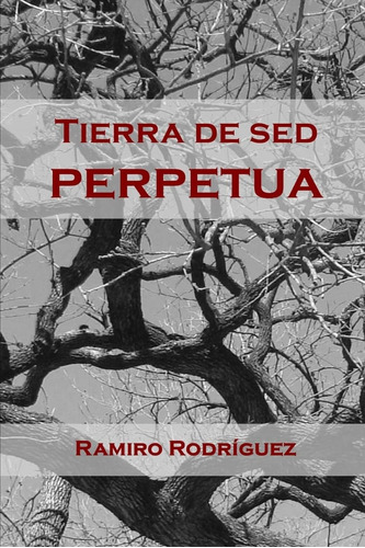 Libro: Tierra De Sed Perpetua (spanish Edition)