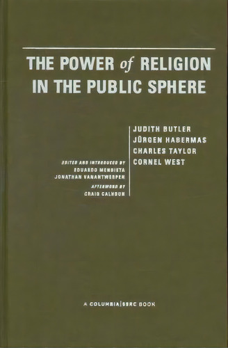 The Power Of Religion In The Public Sphere, De Judith Butler. Editorial Columbia University Press, Tapa Dura En Inglés