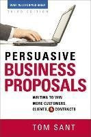 Persuasive Business Proposals - Tom Sant