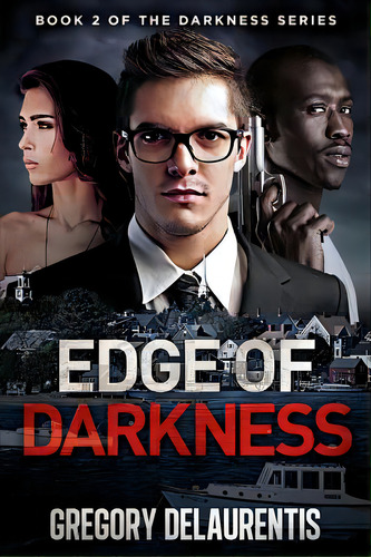 Edge Of Darkness, De Delaurentis, Gregory. Editorial Createspace, Tapa Blanda En Inglés