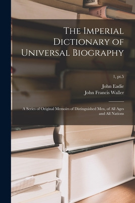 Libro The Imperial Dictionary Of Universal Biography: A S...