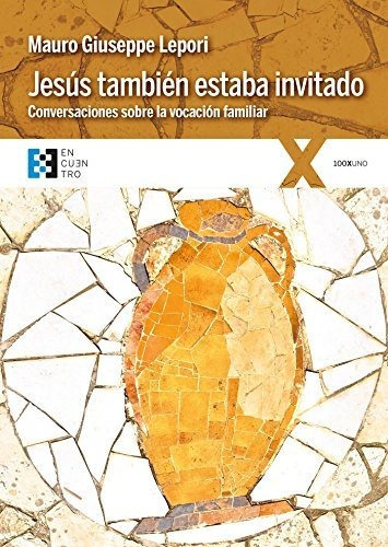 Jesus Tambien Estaba Invitado, De P Giuseppe Lepori. Editorial Encuentro, Tapa Blanda En Español, 9999