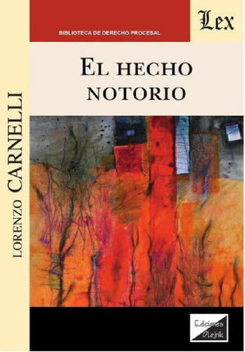 Libro - Hecho Notorio, El, De Lorenzo Carnelli. Editorial E
