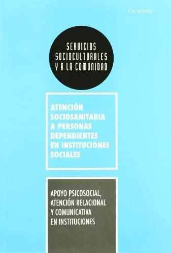 Libro Atención Sociosanitaria A Personas Dependientes En Ins