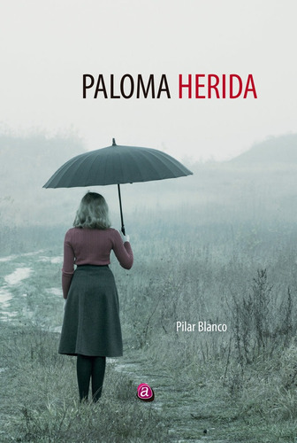 Libro Paloma Herida - Blanco Guillen, Maria Pilar