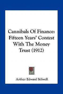 Libro Cannibals Of Finance : Fifteen Years' Contest With ...