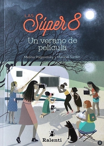 Las Super 8 Un Verano De Pelicula - Santin Maricel (libro)