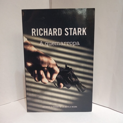 A Quemarropa - Richard Stark - Rba - Usado