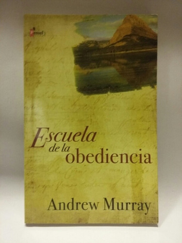 Escuela De Obediencia, De Andrew Murray, Vida Cristiana 