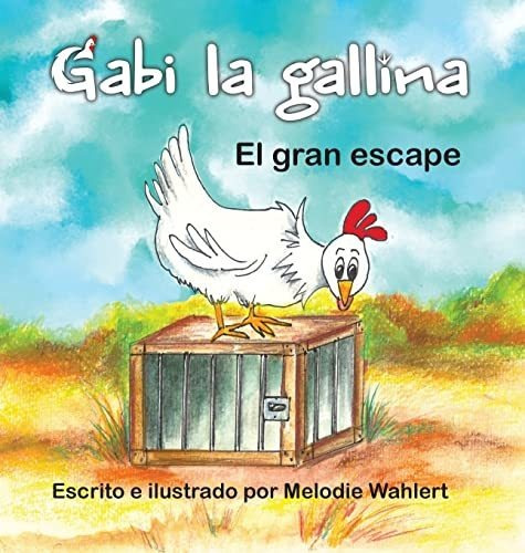 Gabi La Gallina El Gran Escape
