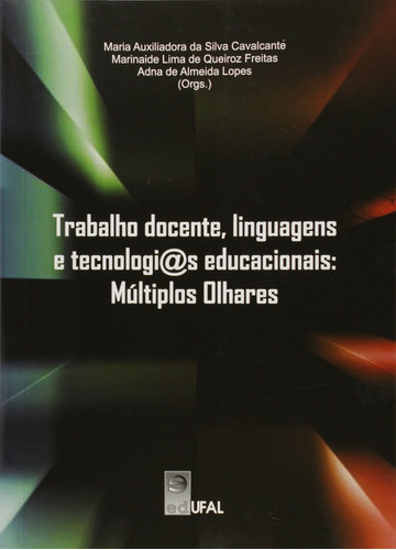 Livro Trabalho Docente, Linguagens E Tecnologias Educacionai