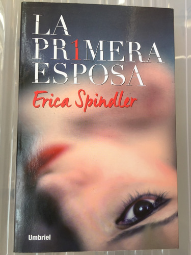 Libro La Primera Esposa - Erika Spindler - Excelente Estado