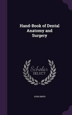 Libro Hand-book Of Dental Anatomy And Surgery - John Smith