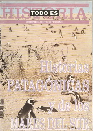 Historias Patagonicas Y De Los Mares Del Sur Todo Es Histori