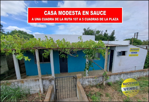 Vende Casa Modesta En Sauce Calle Santa Isabel 1629 Casi A Una Cuadra De Ruta 107.