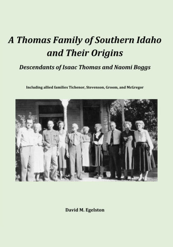 Libro: A Thomas Family Of Southern Idaho And Their Of Isaac