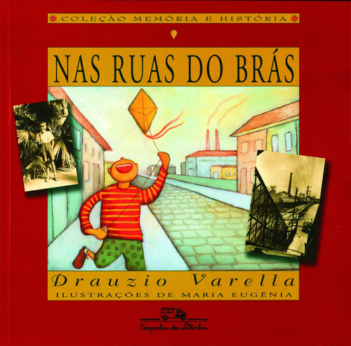 Nas ruas do brás, de Varella, Drauzio. Editora Schwarcz SA, capa mole em português, 2000