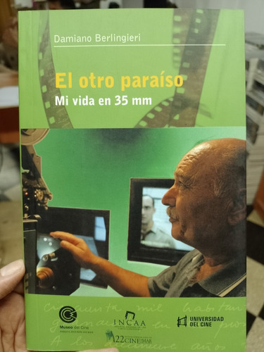 El Otro Paraíso. Mi Vida En 35 Mm