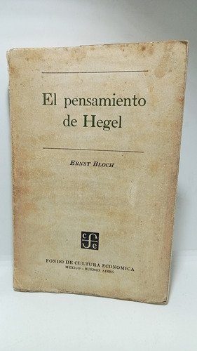 El Pensamiento De Hegel - Ernst Bloch - Filosofía 