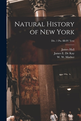 Libro Natural History Of New York; Div. 1 Pts. Iii-iv Tex...