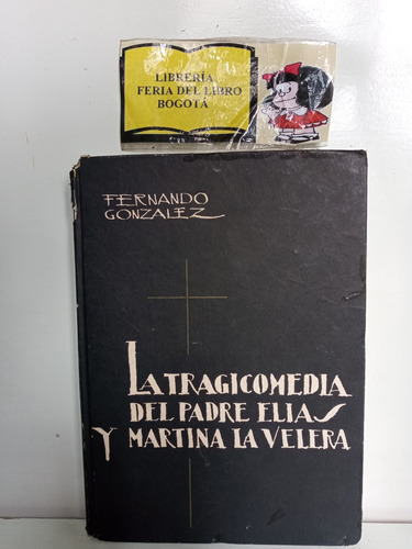 Fernando González - La Tragicomedia Del Padre Elías - 1962