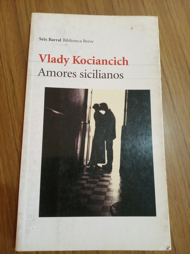 Amores Sicilianos  Vlady Kocianich  Seix Barral