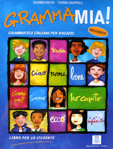 Grammamia ! Grammatica Italiana Per Ragazzi - Alma Edizioni
