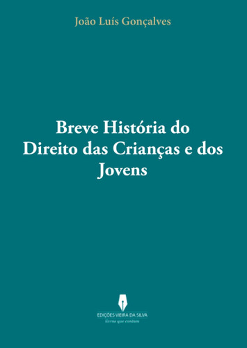 Breve História Do Direito Das Crianças E Dos Jovens